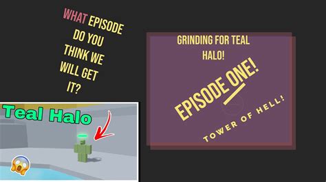 Tower Of Hell Roblox Grinding For Teal Halo Ep 1 Youtube