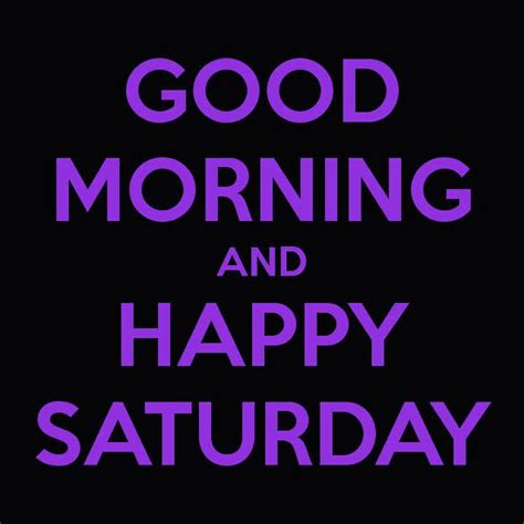 Are you looking for a saturday job to earn some extra cash? Good Morning Happy Saturday Quotes. QuotesGram