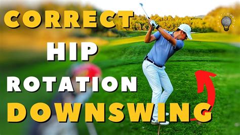Correct Hip Rotation In The Downswing Youtube