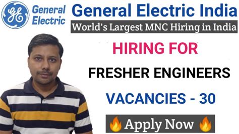 Fresher Engineer Vacancies In General Electric I Mechanical Jobs I