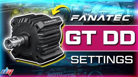 Fanatec Gt Dd Pro Settings Updated Force Feedback Settings