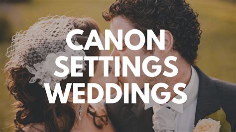 Camera Settings For Wedding Photography Tutorial Canon Youtube