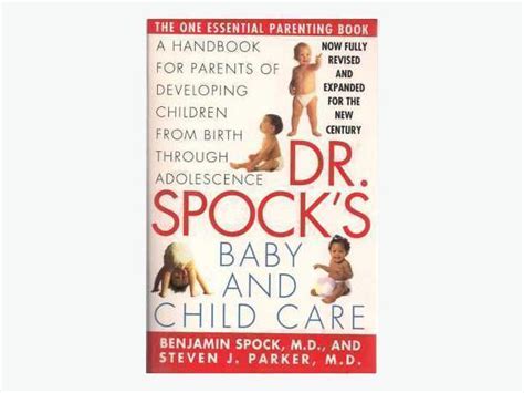 Dr Spocks Baby And Child Care 7 Th Edition By Benjamin Md Spock