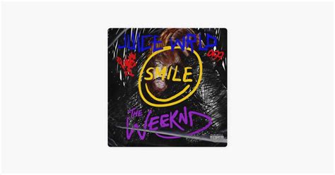 ‎smile Single By Juice Wrld And The Weeknd On Apple Music The Weeknd