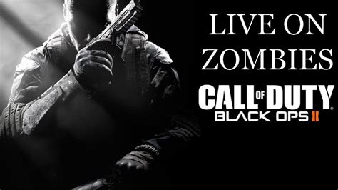 Black Ops 2 Zombies Live Youtube