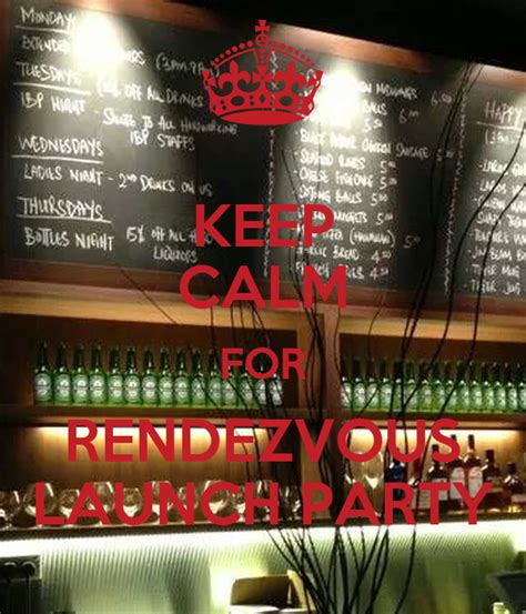 Keep Calm For Rendezvous Launch Party Poster Samuel Keep Calm O Matic