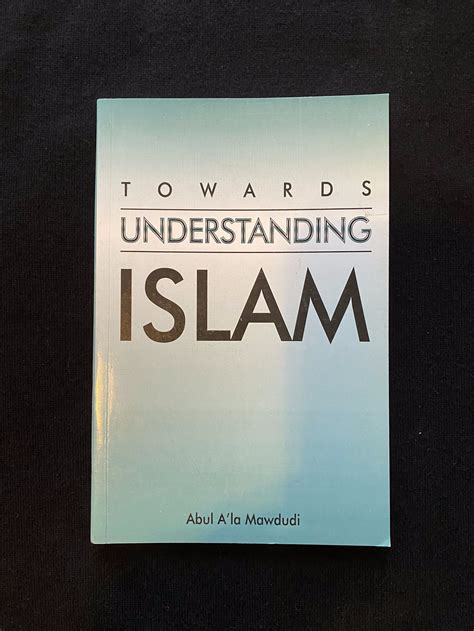 Towards Understanding Islam By Abul Ala Mawdudi Used