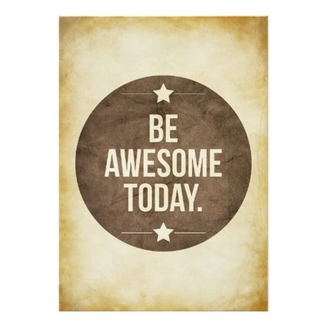 Be Awesome Today Poster In 2020 Words Good Thoughts