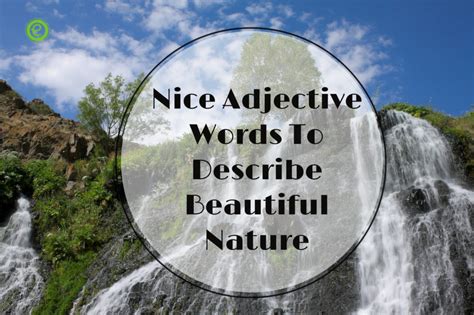 Adjectives Words To Describe Nature Beauty And Landscapes Englishbix