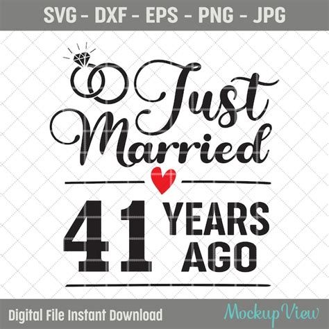 Just Married 41 Years Ago Svg 41st Wedding Anniversary T Etsy