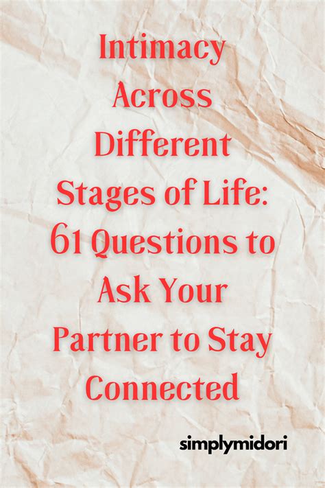 Intimacy Across Different Stages Of Life 61 Questions To Ask Your Partner Simply Midori