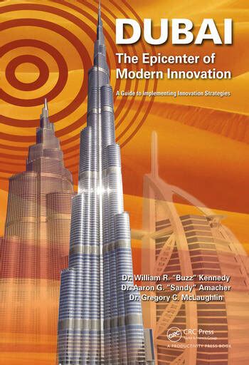 Dubai The Epicenter Of Modern Innovation A Guide To Implementing