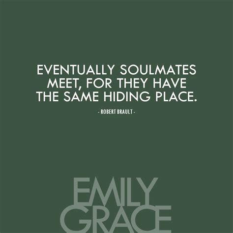 Eventually Soulmates Meet For They Have The Same Hiding