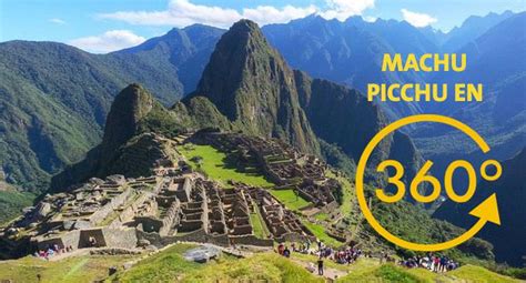 Google Te Permite Ver La Majestuosidad De Machu Picchu En Video