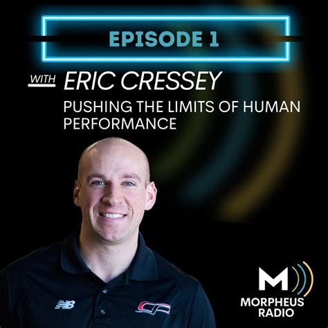 Ep 1 Pushing The Limits Of Human Performance With Eric Cressey Morpheus