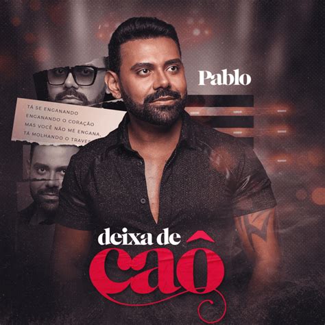 Pablo Do Arrocha Deixa De Caô Lyrics And Tracklist Genius