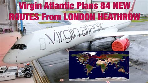 Virgin Atlantic Plans 84 New Routes From London Heathrow Airport Youtube