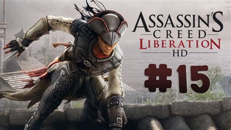 Assassin S Creed Liberation HD Walkthrough Part 15 Citzen E PC