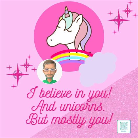 i believe in you and unicorns but mostly you believe unicorn r inpowering