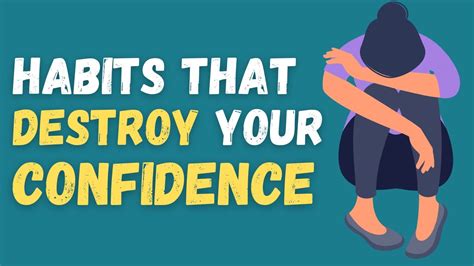 9 Bad Habits That Destroy Your Confidence Youtube