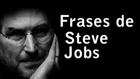Frases De Steve Jobs Frases Motivadoras Inspiracion