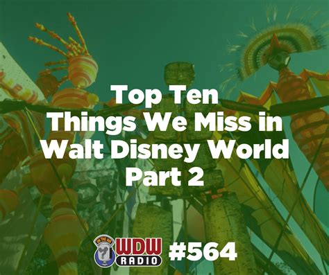 Wdw Radio 564 Top Ten Little Things We Miss In Walt Disney World