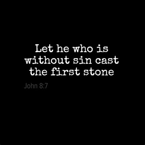 Bible Verse Those Without Sin Cast The First Stone