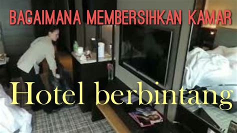Review Bagaimana Membersihkan Kamar Hotel Bintang Lima YouTube