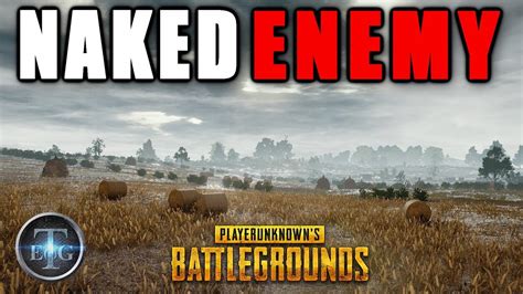 Naked Enemy Playerunknowns Attlegrounds Squad Gameplay Youtube