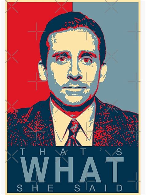 Thats What She Said Michael Scott Poster For Sale By Katiiie09