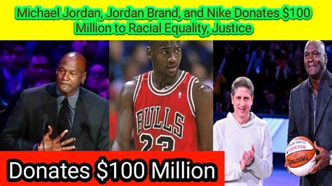 Michael Jordan Jordan Brand And Nike Donates 100 Million To Racial