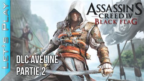 Assassin S Creed IV Black Flag DLC Aveline Partie Let S Play