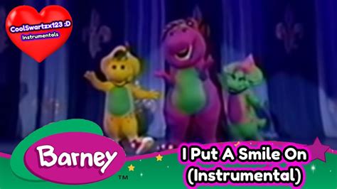 Barney I Put A Smile On Instrumental Youtube