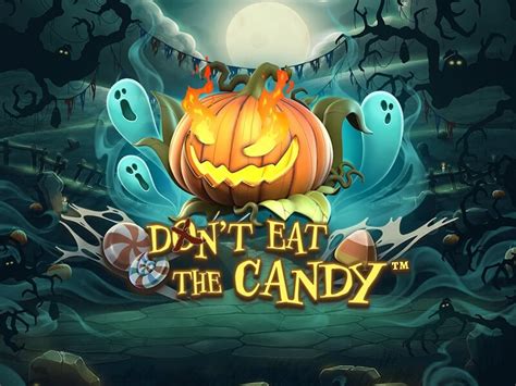 don t eat the candy