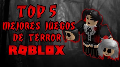 Los Mejores Juegos De Roblox De Terror Roblox Codes For Robux 2019