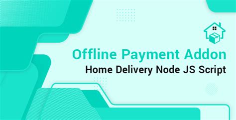 Download Offline Payment Home Delivery Node Js Addon Themehits