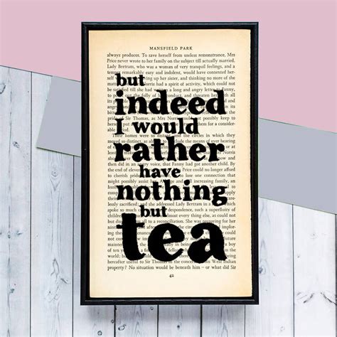 Mansfield Park Nothing But Tea Quote Framed Art Print By Bookishly