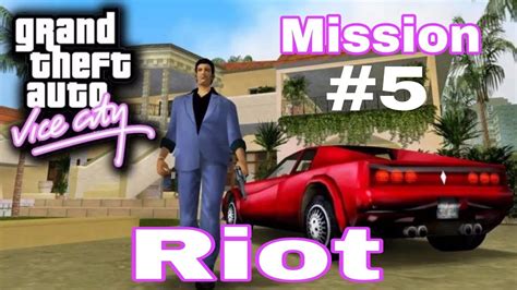 Gta Vice City Mission 5 Riot With Complete Story Line Youtube