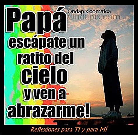 Imágenes Con Frases Te Extraño Papá Aunque Estés En El Cielo Imagenes