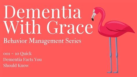 001 ~ 10 Quick Dementia Facts You Should Know ~ Dementia With Grace