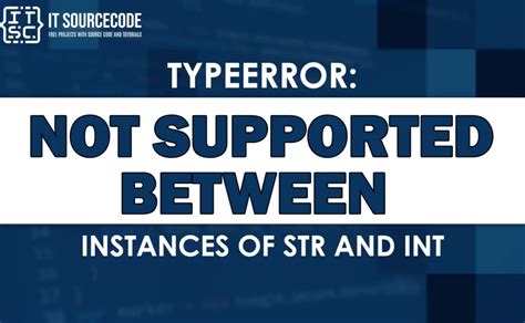 Typeerror Not Supported Between Instances Of Str And Int SOLVED