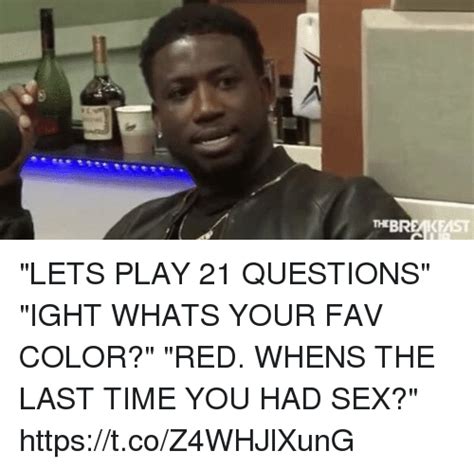 Thbreakfast Lets Play 21 Questions Ight Whats Your Fav Color Red Whens