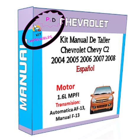 Manual De Taller Chevrolet Chevy C2 2004 2005 2006 2007 2008