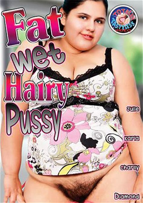 Fat Wet Hairy Pussy 2016 Adult Dvd Empire