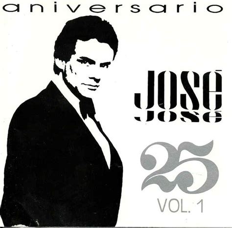 José José Aniversario 25 Años Vol 1 1990 Cd Discogs