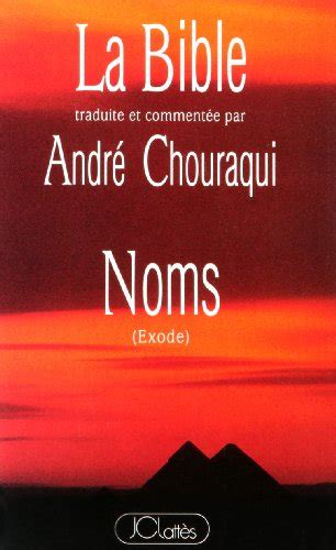 La Bible Tora Vol 2 Noms Exode De André Chouraqui Recyclivre