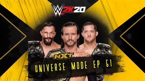 Wwe 2k20 Universe Mode Episode 51 12 Nxt Undisputed Prophecy Youtube