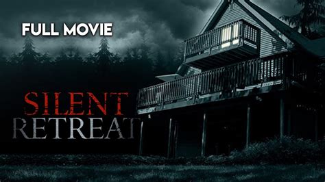 Silent Retreat Full Horror Movie Mt