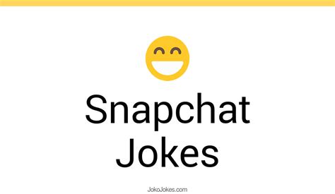 Snapchat Jokes And Funny Puns Jokojokes