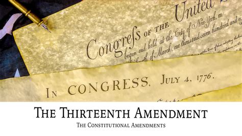 The Thirteenth Amendment The Constitutional Amendments Ancestral Findings